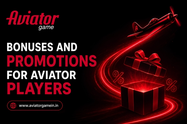 Bonuses and Promotions for Aviator Players